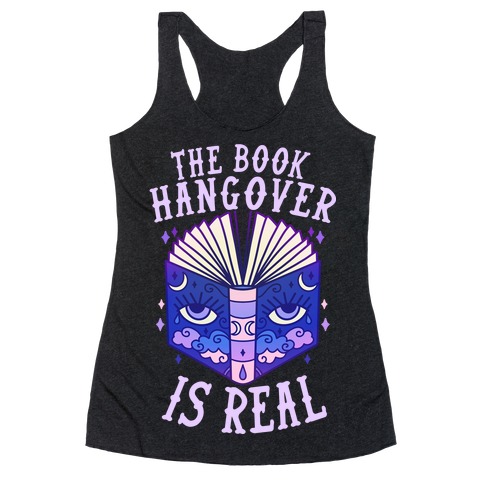 The Book Hangover is Real Racerback Tank Top
