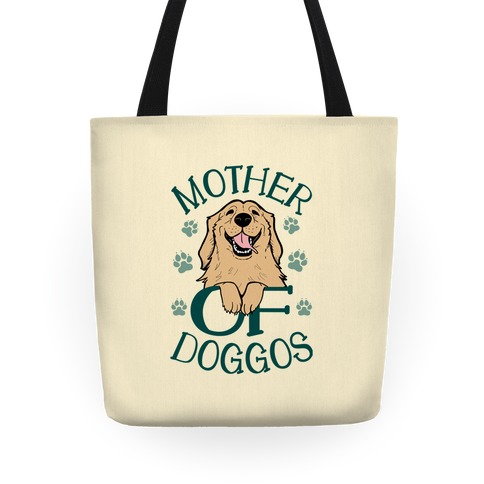 Mother Of Doggos Tote