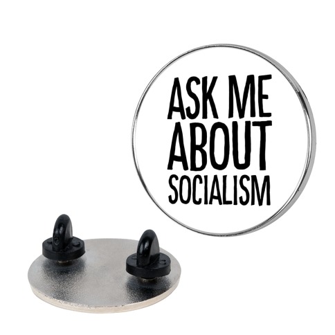 Ask Me About Socialism Pin