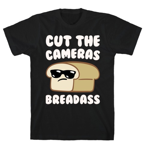 Cut The Cameras Breadass Parody White Print T-Shirt