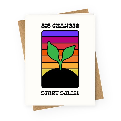 Big Changes Start Small Sprout Greeting Card