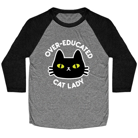 Over-educated Cat Lady Baseball Tee