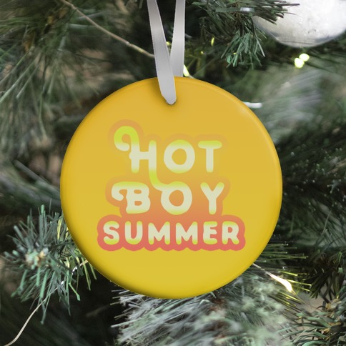 Hot Boy Summer Ornament