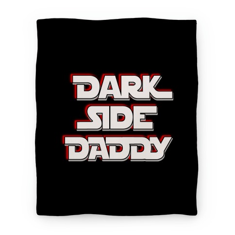 Dark Side Daddy Blanket