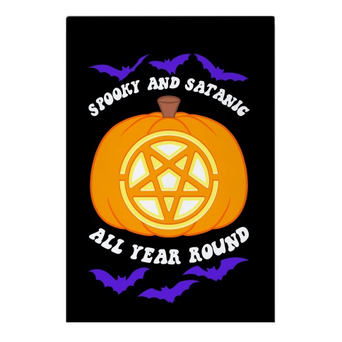 Spooky and Satanic all Year Round Garden Flag