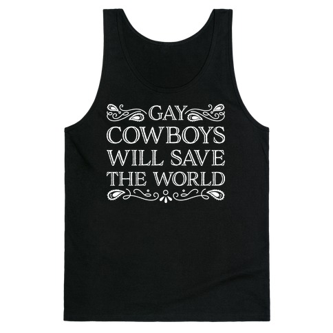 Gay Cowboys Will Save The World Tank Top