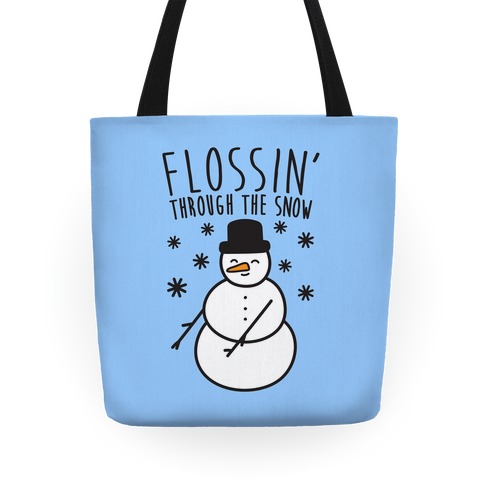 Flossin' Through The Snow Tote
