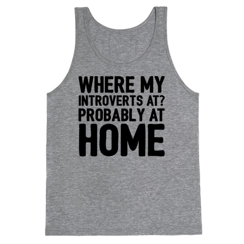 Where My Introverts At Tank Top