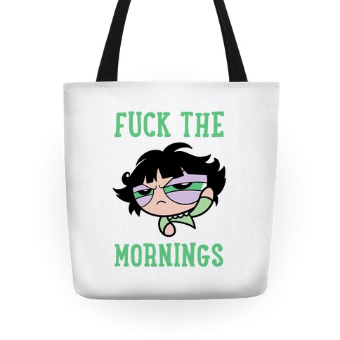 F*** The Mornings Tote