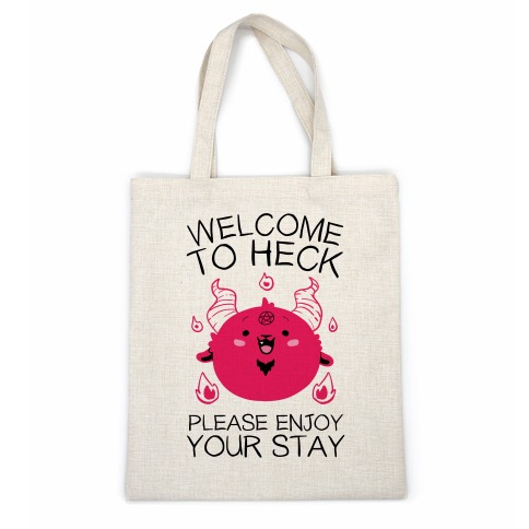 Welcome To Heck, Please Enjoy Your Stay Casual Tote