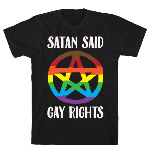 Satan Said Gay Rights White Print T-Shirt
