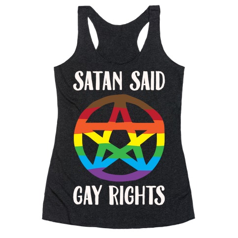 Satan Said Gay Rights White Print Racerback Tank Top