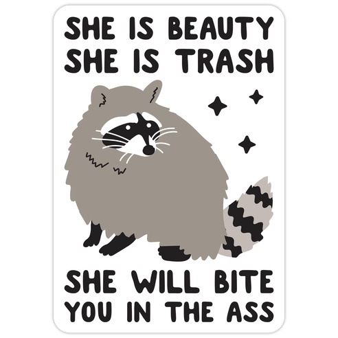 She Is Beauty She Is Trash Raccoon Die Cut Sticker