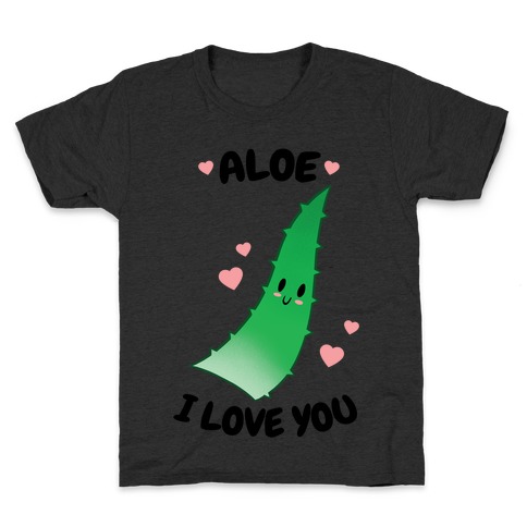 Aloe, I Love You Kids T-Shirt