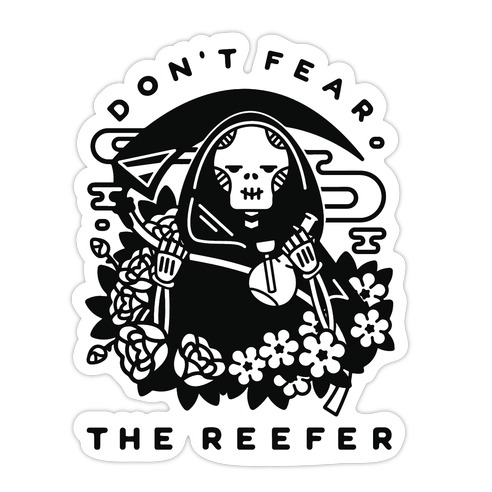 Don't Fear the Reefer Die Cut Sticker