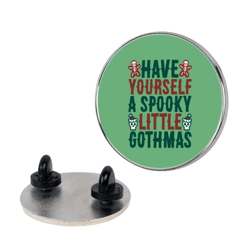Have Yourself A Spooky Little Gothmas Parody Pin