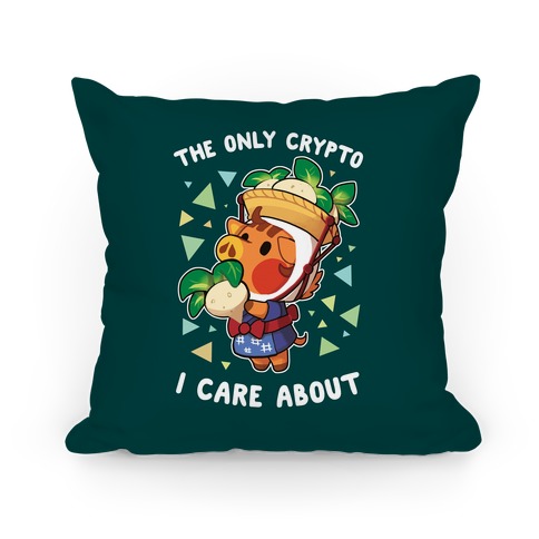 The Only Crypto I Care About Pillow