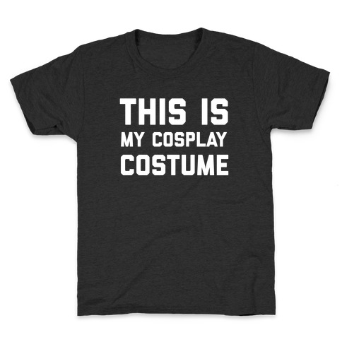 This Is My Cosplay Costume Kids T-Shirt