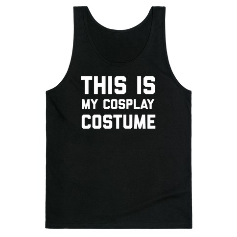This Is My Cosplay Costume Tank Top