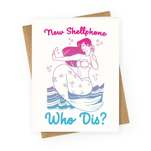 New Shellphone, Who Dis Greeting Card