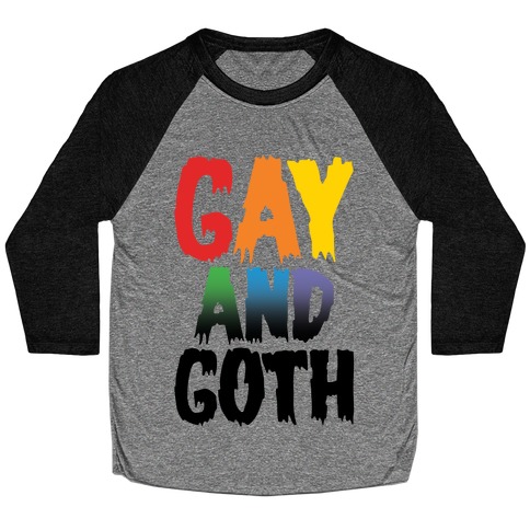 Gay and Goth Baseball Tee