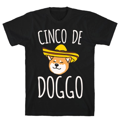 Cinco De Doggo White Print T-Shirt