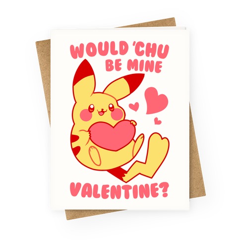 Would Chu Be Mine Valentine Greeting Cards Lookhuman