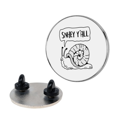 "SnHey Y'all" Snail Pin