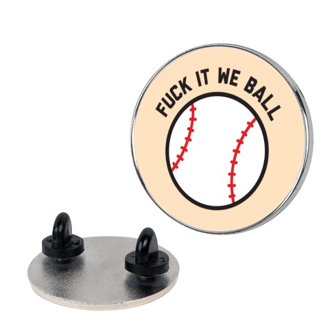 F*** It We Ball (Baseball) Pin