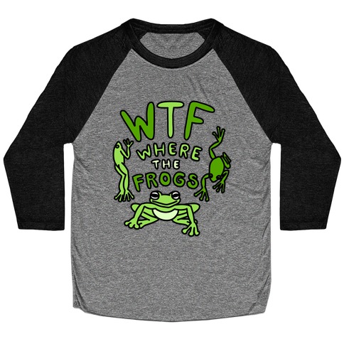 WTF Where The Frogs Baseball Tee
