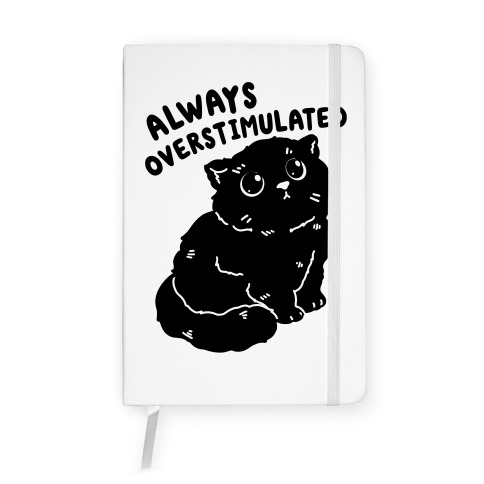 Always Overstimulated Cat Notebook