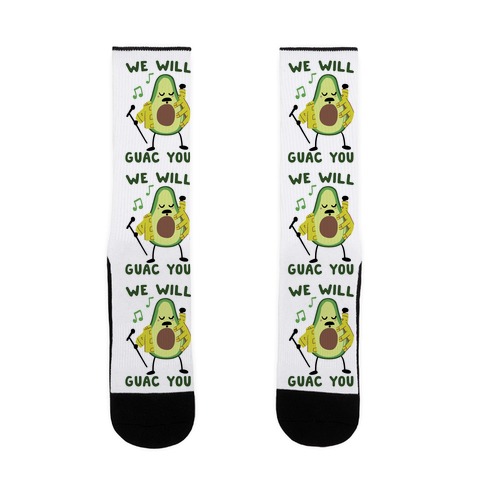 We Will Guac You Sock