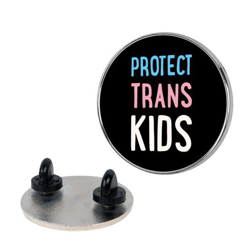 Protect Trans Kids White Print Pin