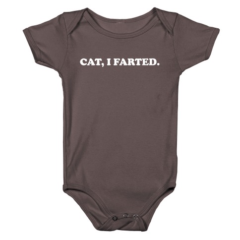 Cat, I Farted.  Baby One-Piece
