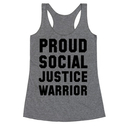 Proud Social Justice Warrior Racerback Tank Top