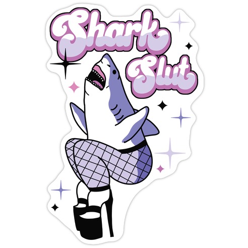 Shark Slut Die Cut Sticker