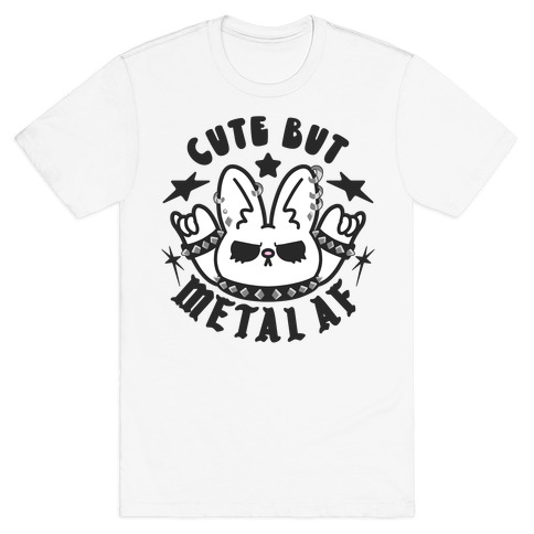 Cute But Metal AF Bunny T-Shirt
