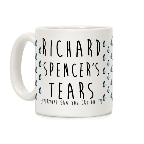 Richard Spencer's Tears Coffee Mug