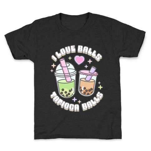 I Love Balls, Tapioca Balls Kids T-Shirt