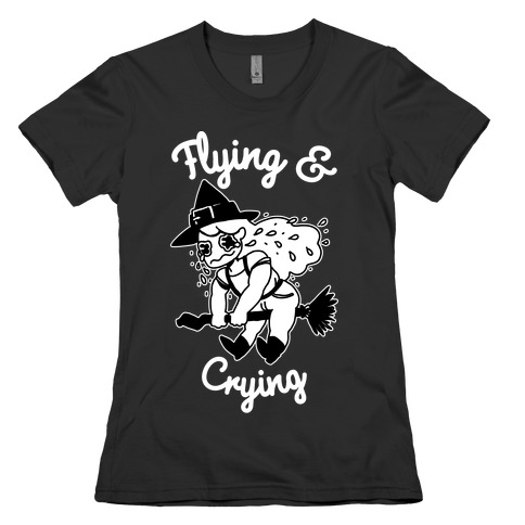 Flying & Crying Womens T-Shirt