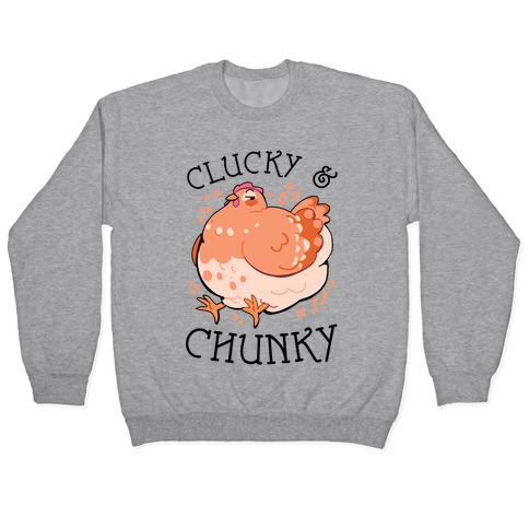 Clucky And Chunky Pullover