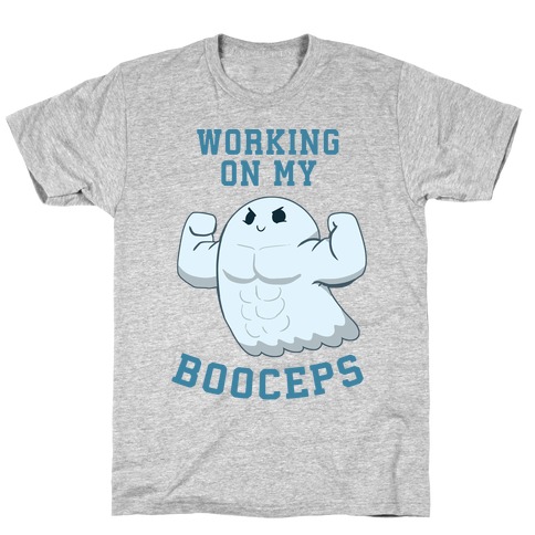 Working On My Booceps T-Shirt