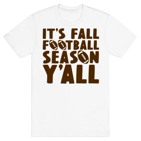 It's Fall Football Season Y'all T-Shirt