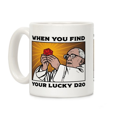 When You Find Your Lucky d20 Coffee Mug