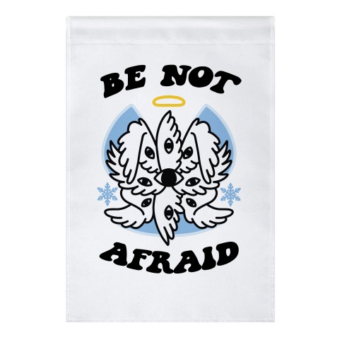 Be Not Afraid (Snow Angel) Garden Flag