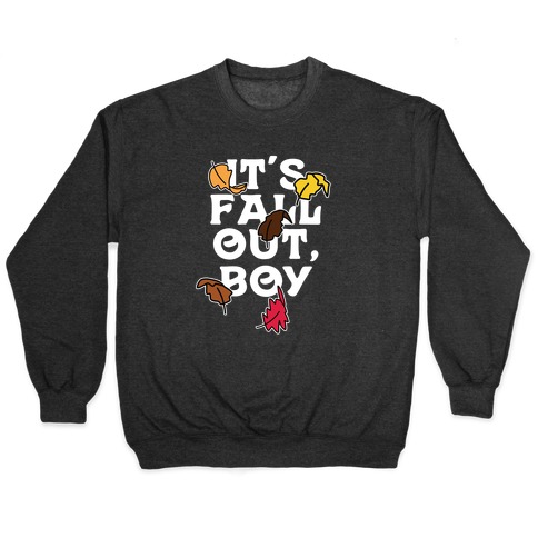 It's Fall Out, Boy Pullover