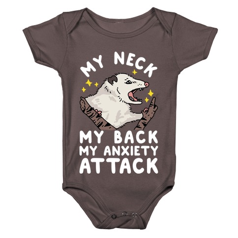 My Neck My Back My Anxiety Attack Opossum Baby One-Piece