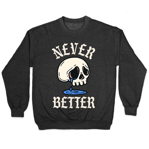 Never Better Pullover