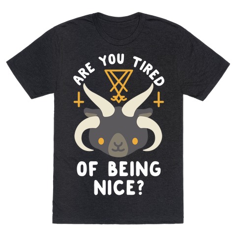 Are You Tired of Being Nice Cute Satan T-Shirt