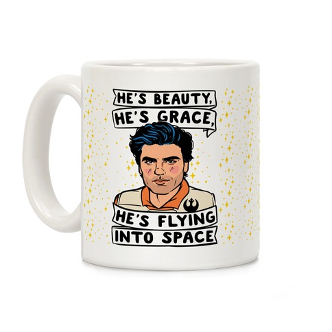 He's Beauty He's Grace He's Flying Into Outer Space Parody Coffee Mug